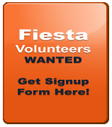 Fiesta Volunteers  WANTED  Get Signup Form Here!